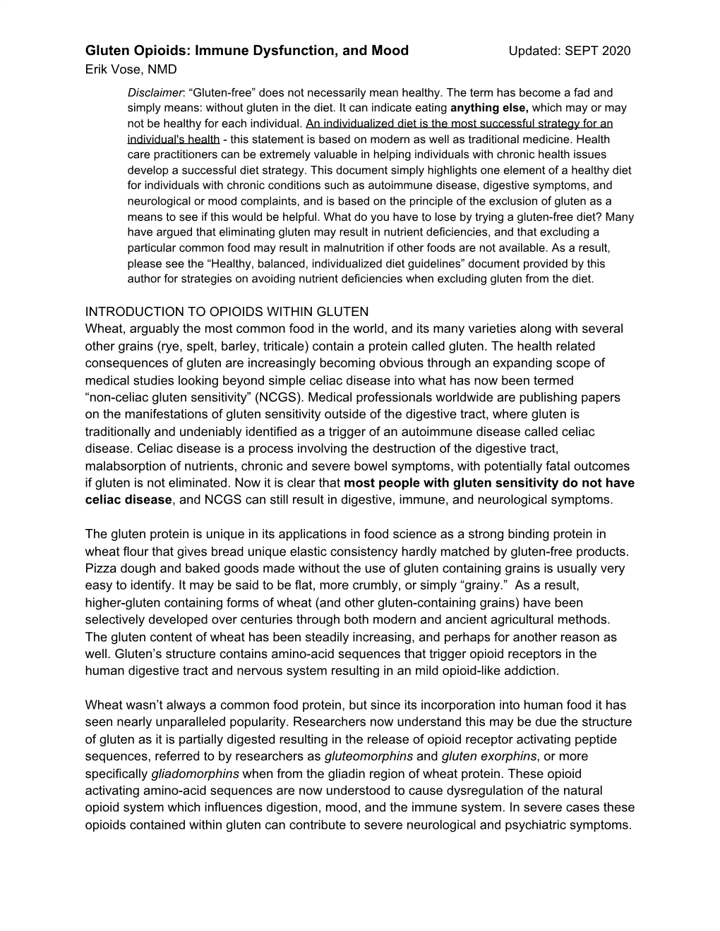 Gluten Opioids: Immune Dysfunction, and Mood Updated: SEPT 2020 Erik Vose, NMD Disclaimer: “Gluten-Free” Does Not Necessarily Mean Healthy