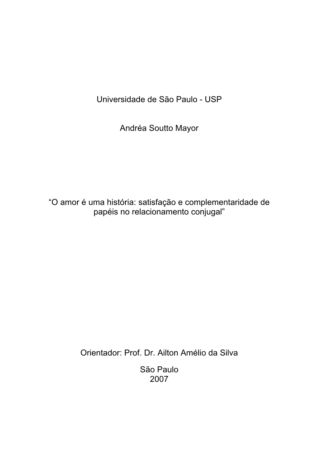 USP Andréa Soutto Mayor “O Amor É Uma História: Satisfação E