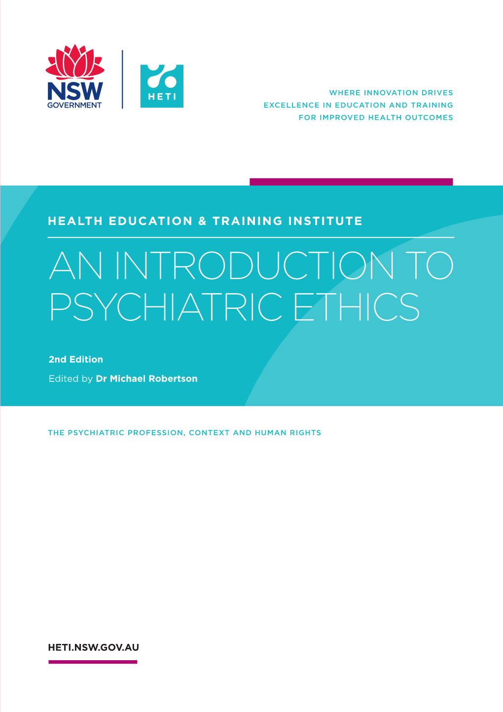An Introduction to Psychiatric Ethics Health Education & Training Institute an Introduction to Psychiatric Ethics
