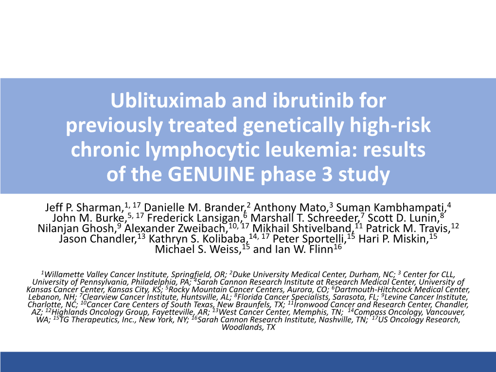 Ublituximab and Ibrutinib for Previously Treated Genetically High-Risk Chronic Lymphocytic Leukemia: Results of the GENUINE Phase 3 Study