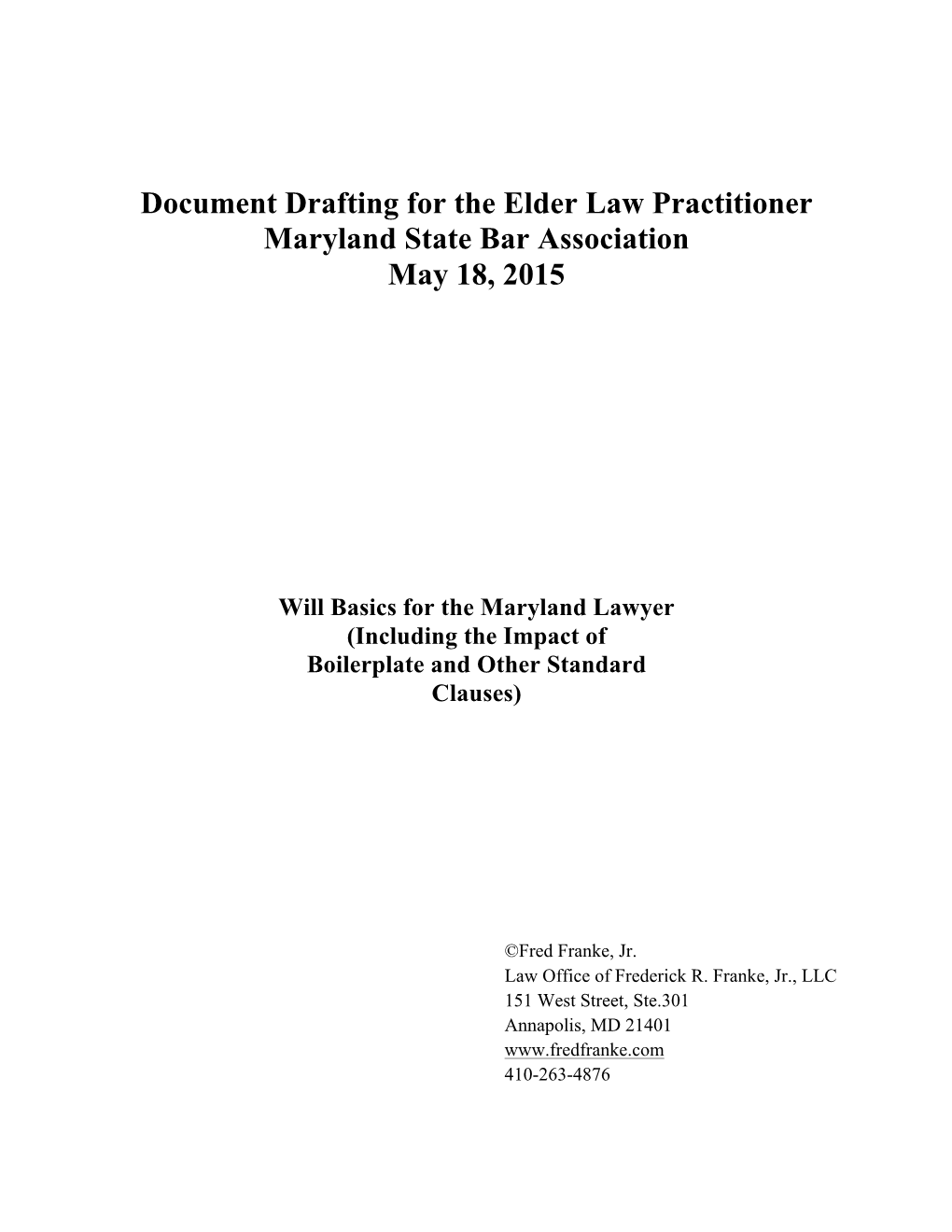 Document Drafting for the Elder Law Practitioner Maryland State Bar Association May 18, 2015