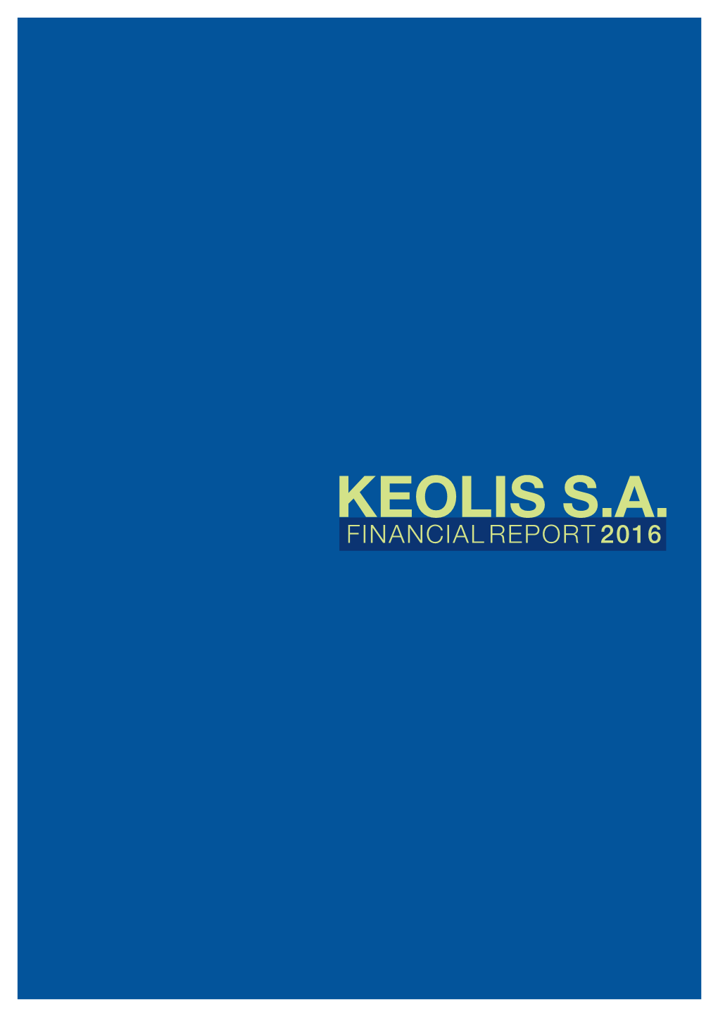 Keolis S.A. Financial Report 2016 CONTENTS