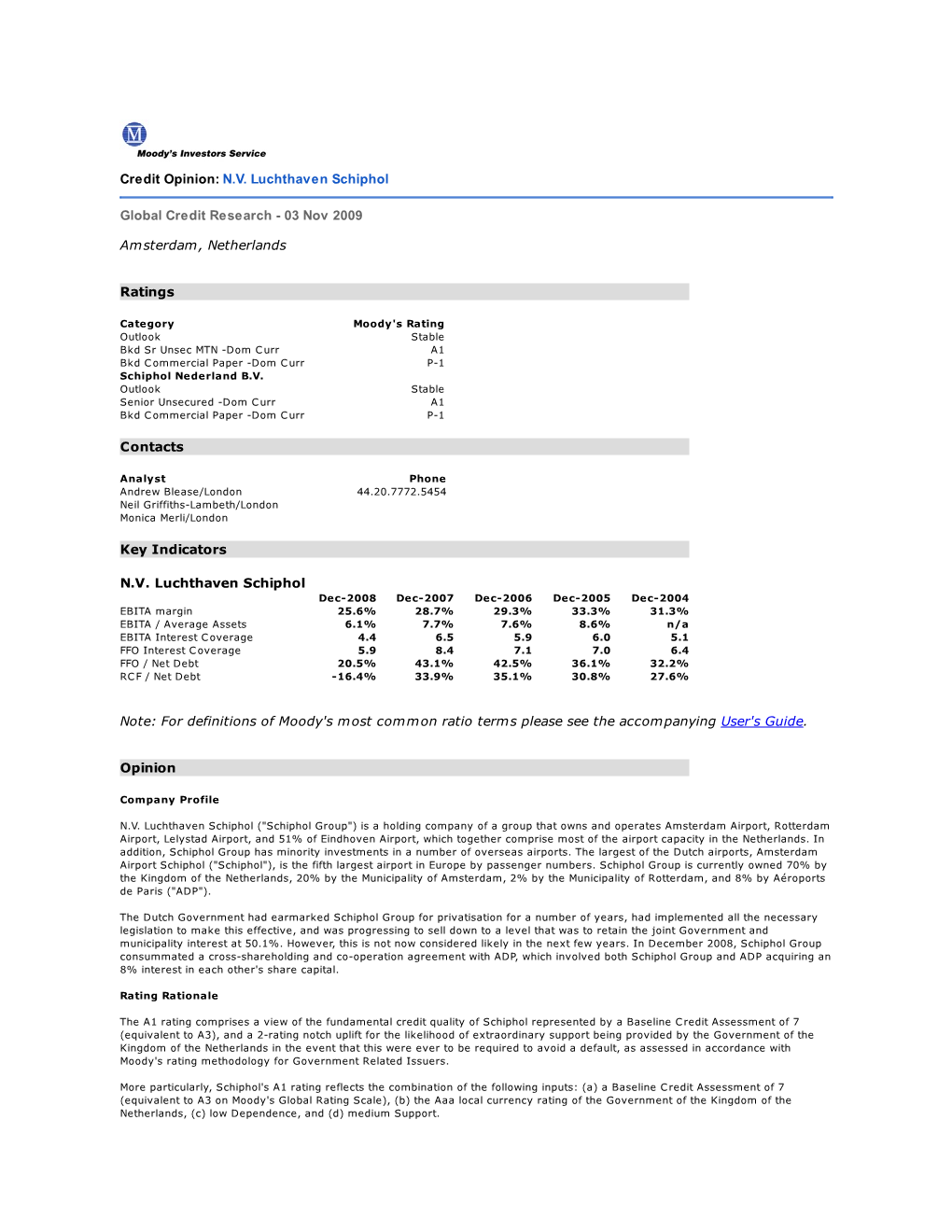 Amsterdam, Netherlands Ratings Contacts Key Indicators N.V