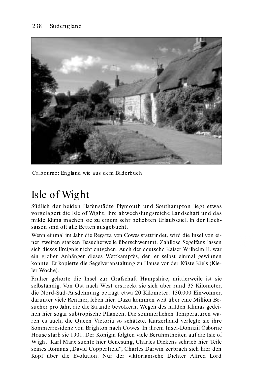 Isle of Wight Südlich Der Beiden Hafenstädte Plymouth Und Southampton Liegt Etwas Vorgelagert Die Isle of Wight