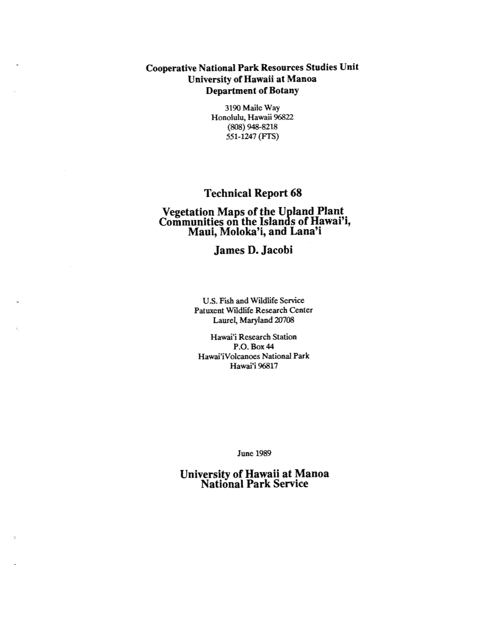 Technical Report 68 Vegetation Maps of the U Land Plant Communities on the Islan D' S of Hawai'i, Maui, Moloka'i, and Lana'i James D