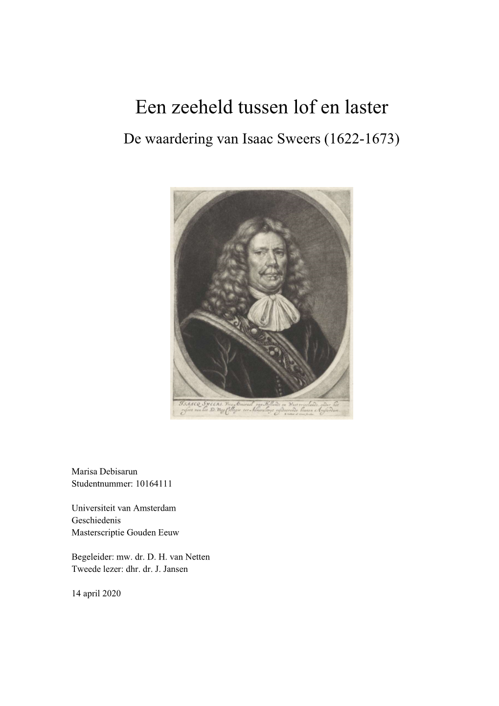 Een Zeeheld Tussen Lof En Laster De Waardering Van Isaac Sweers (1622-1673)