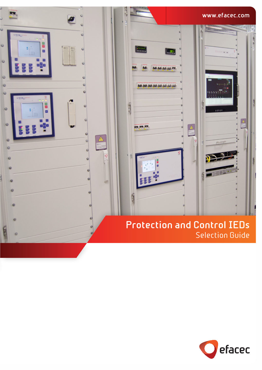 Protection and Control Ieds Selection Guide Series 500 Ieds Series 450 Ieds Series 430 Ieds Series 220 Ieds Protection, Automation and Control You Can Trust