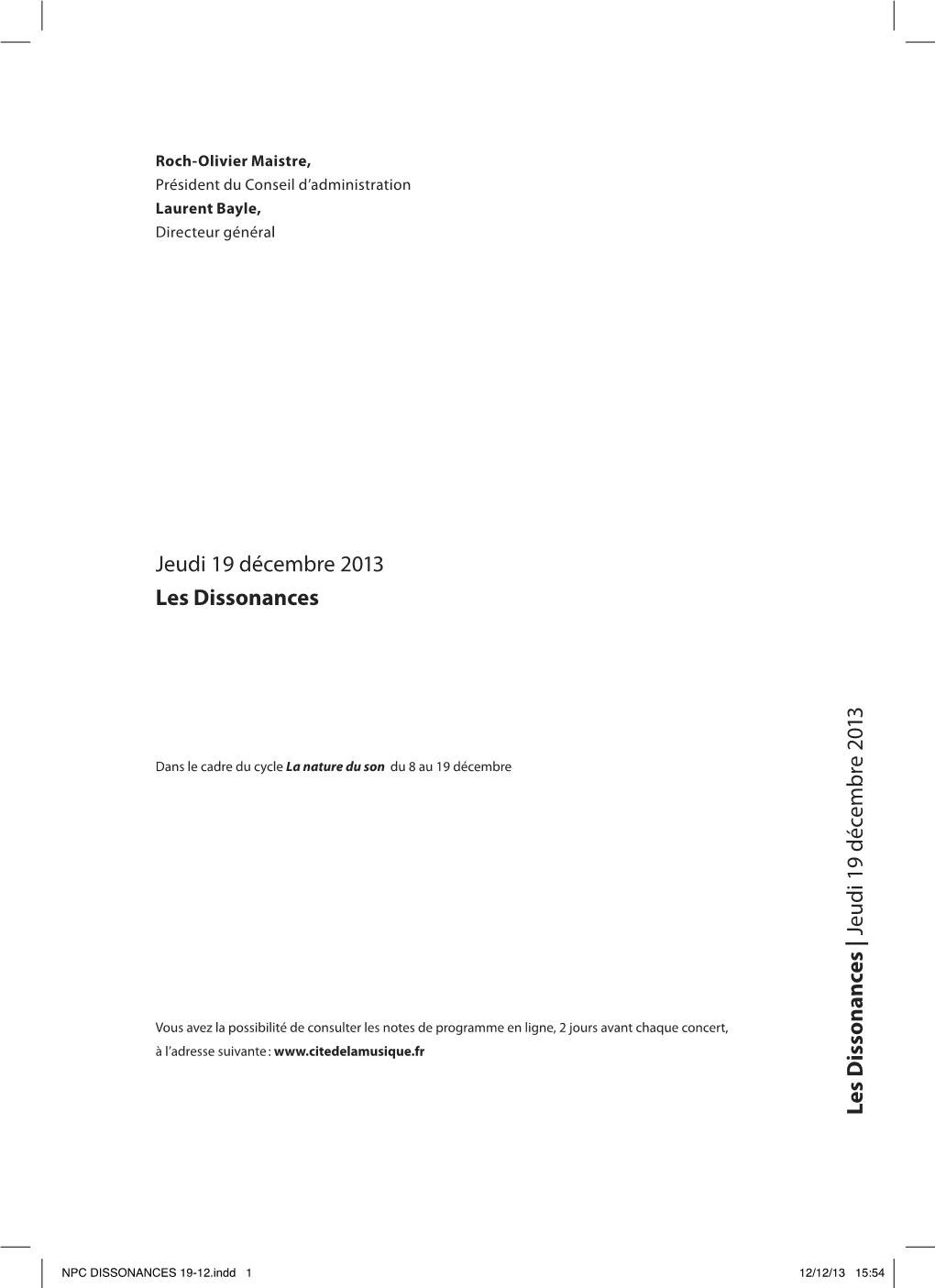 Jeudi 19 Décembre 2013 Les Dissonances Les D Issonances