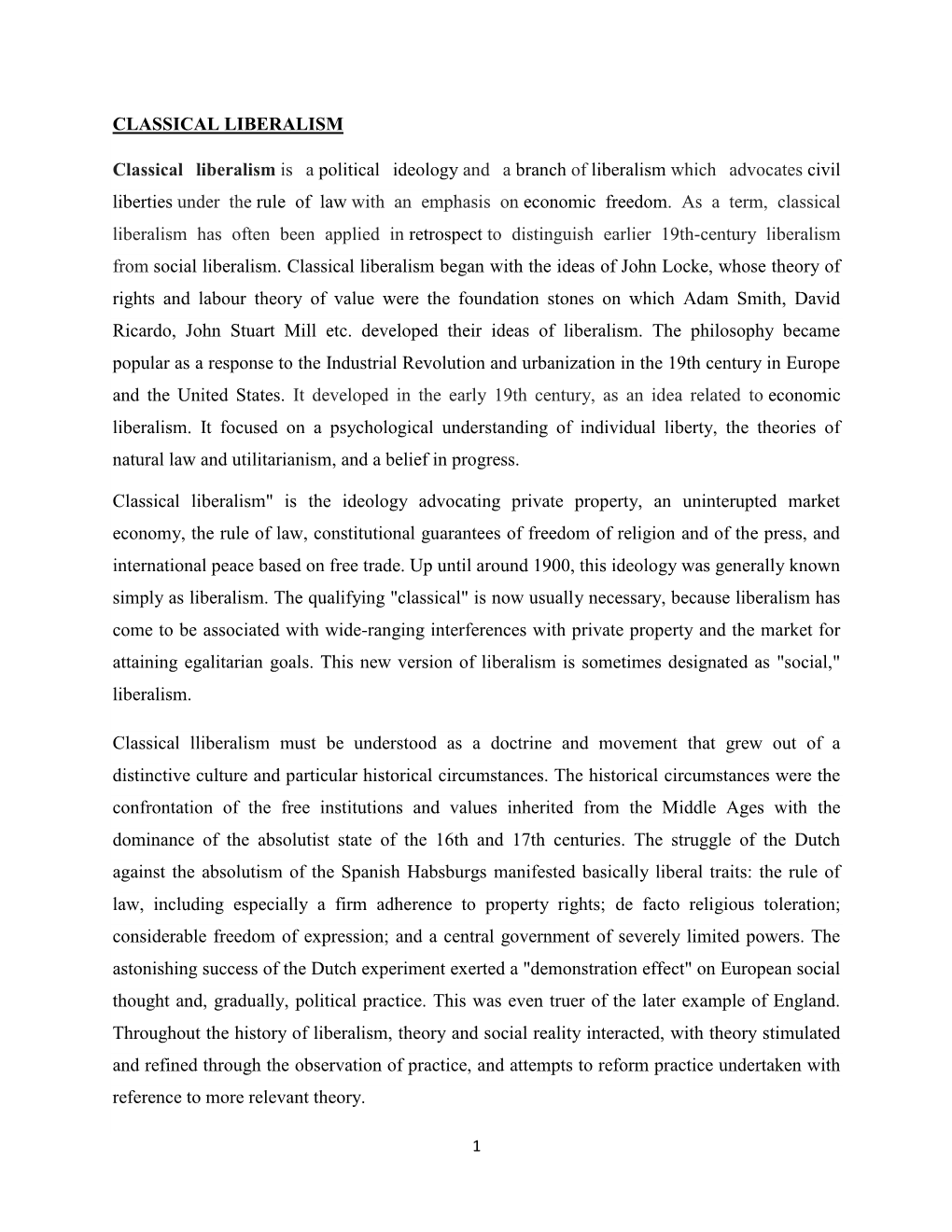 CLASSICAL LIBERALISM Classical Liberalism Is a Political Ideology and a Branch of Liberalism Which Advocates Civil Liberties