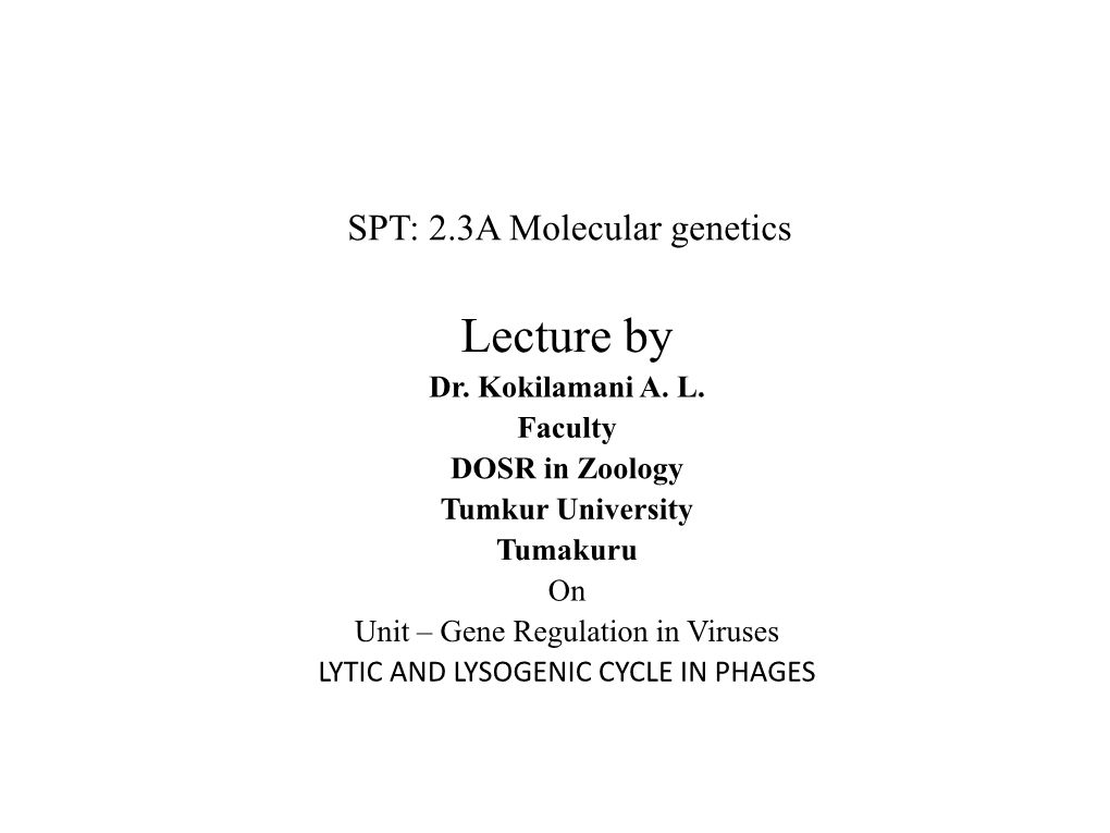 The T7 and T4 Genomes Show Functional Clustering T4 - Larger Phage Genomes (165 Kb) the Map of T4 Is Circular