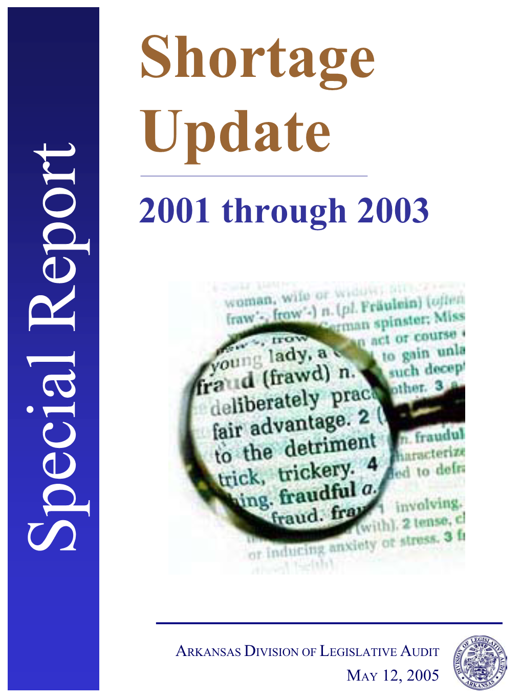 Shortage Update 2001 Through 2003