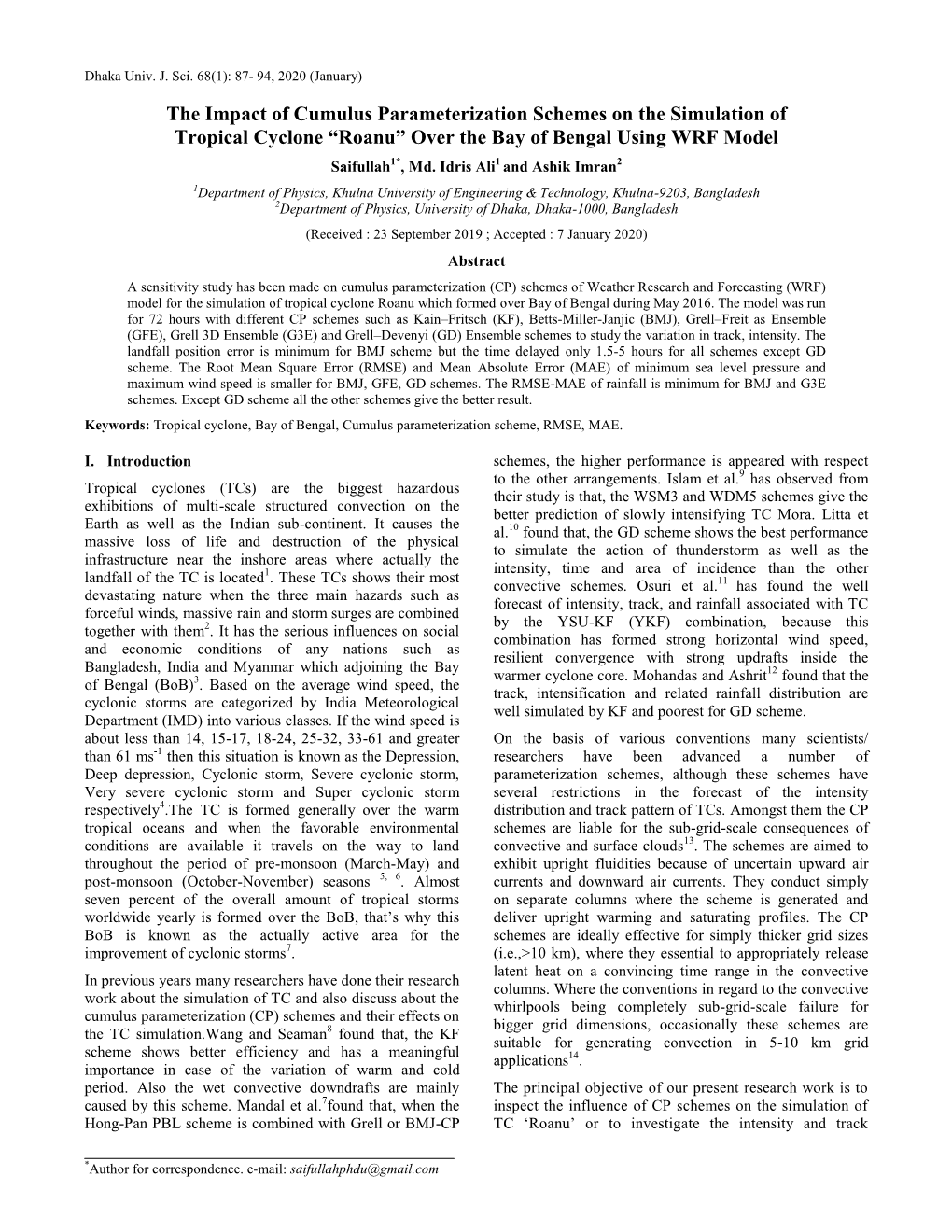 The Impact of Cumulus Parameterization Schemes on the Simulation of Tropical Cyclone “Roanu” Over the Bay of Bengal Using WRF Model Saifullah1*, Md