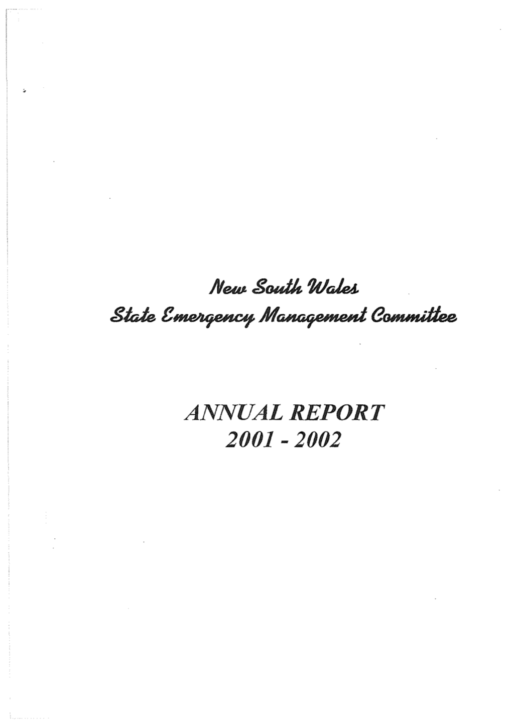 ANNUAL REPORT 2001-2002 'J{Fw Sou:Tfi Wales €BY State P,Mergency Management Committee