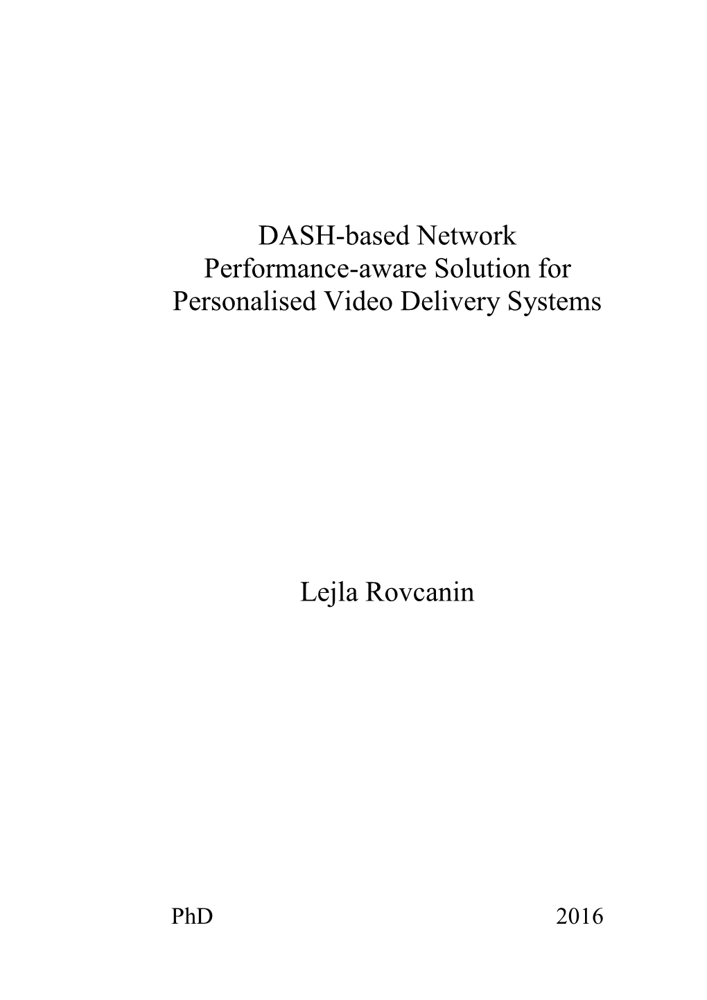 DASH-Based Network Performance-Aware Solution for Personalised Video Delivery Systems