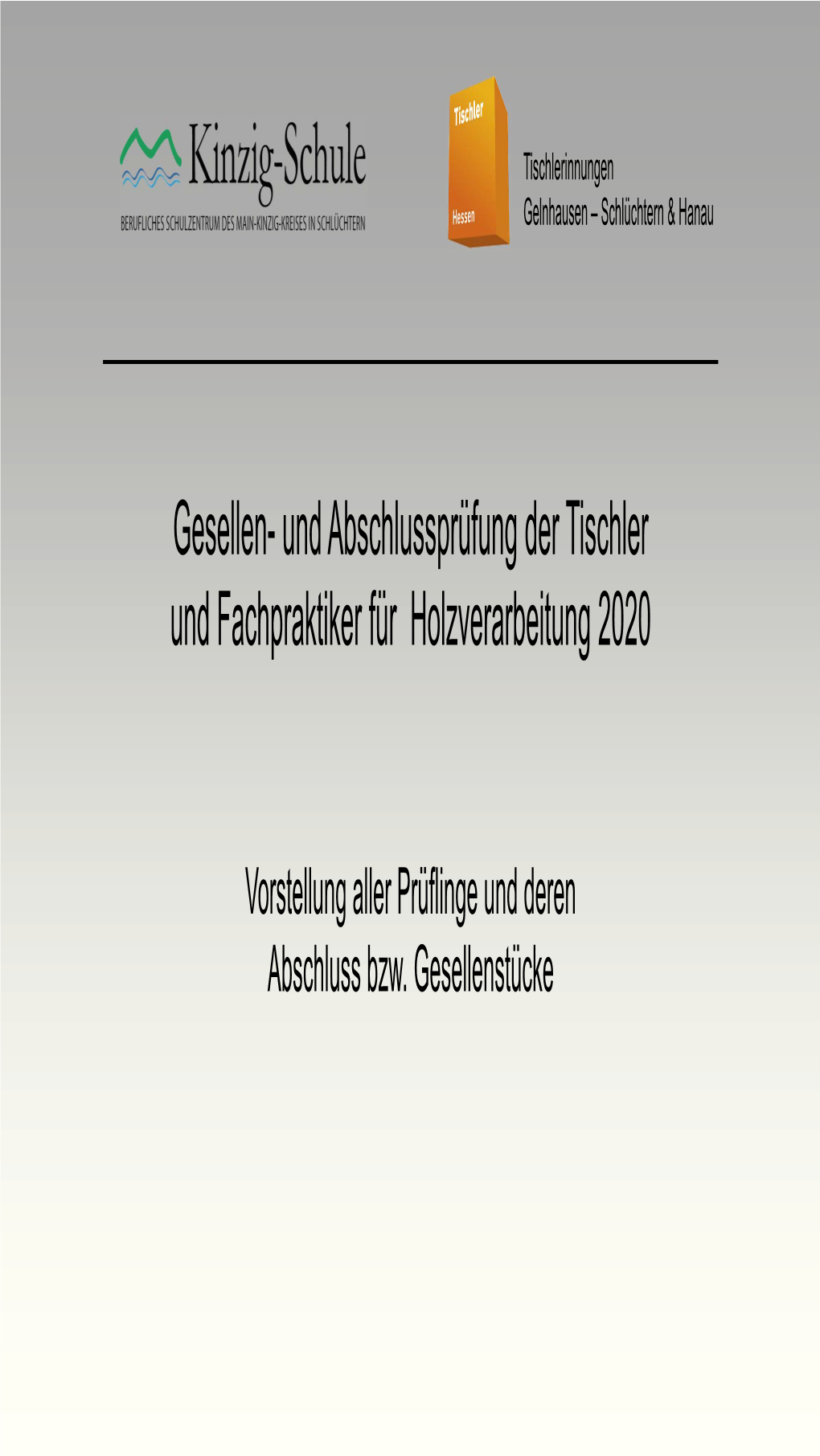 Gesellen- Und Abschlussprüfung Der Tischler Und Fachpraktiker Für Holzverarbeitung 2020