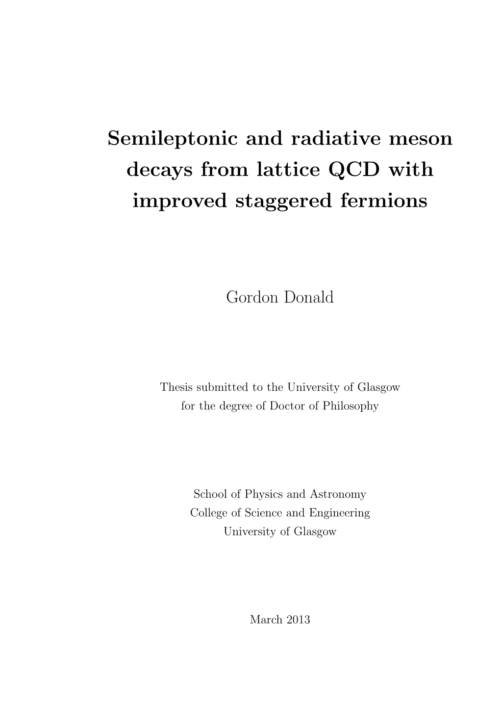 Semileptonic and Radiative Meson Decays from Lattice QCD with Improved Staggered Fermions