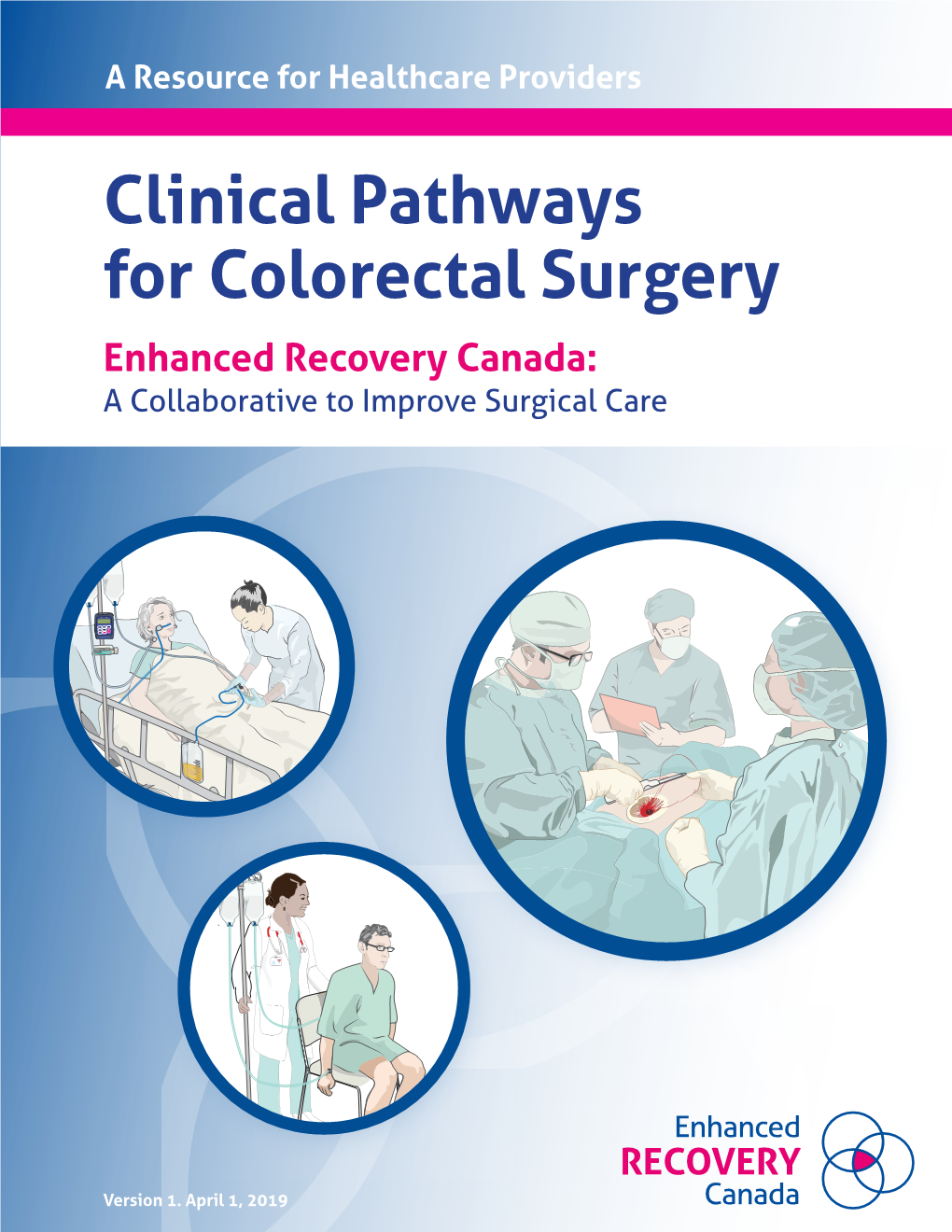 Clinical Pathways for Colorectal Surgery Enhanced Recovery Canada: a Collaborative to Improve Surgical Care