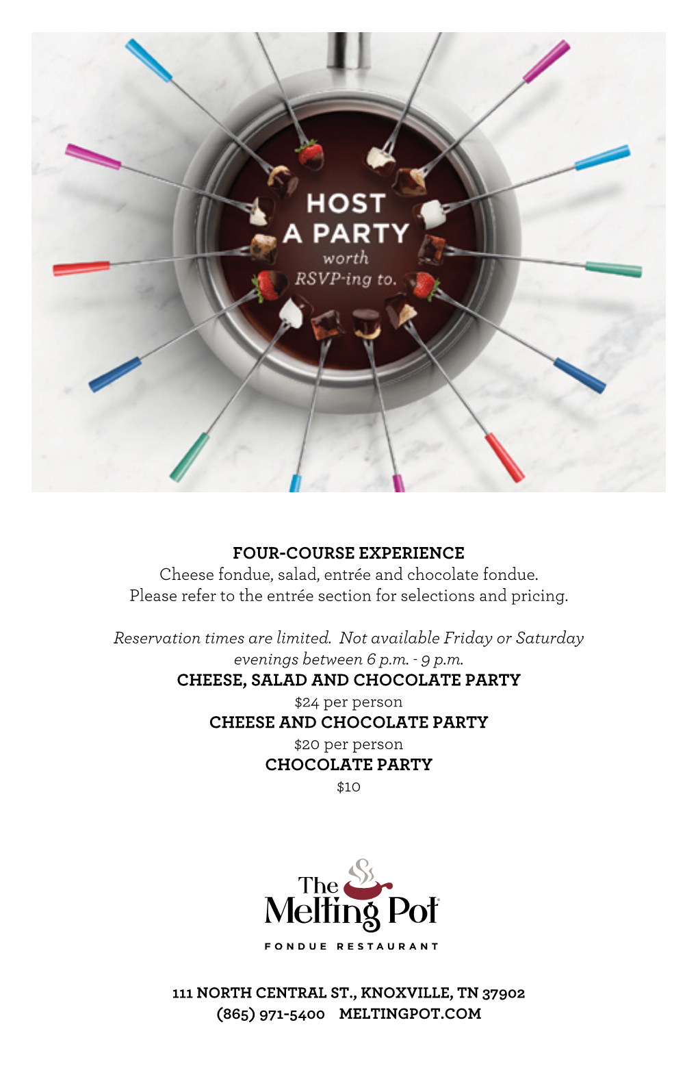 FOUR-COURSE EXPERIENCE Cheese Fondue, Salad, Entrée and Chocolate Fondue