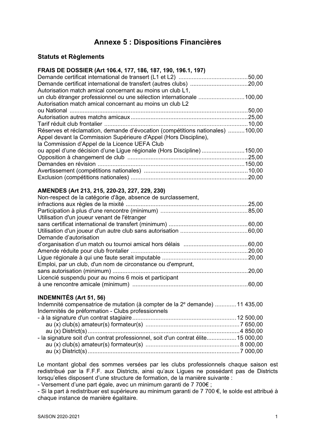 Annexe 5 : Dispositions Financières