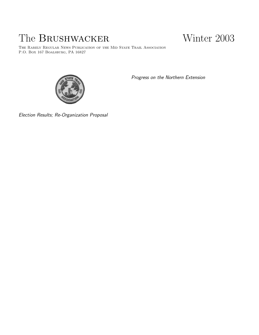 The Brushwacker Winter 2003 the Rarely Regular News Publication of the Mid State Trail Association P.O