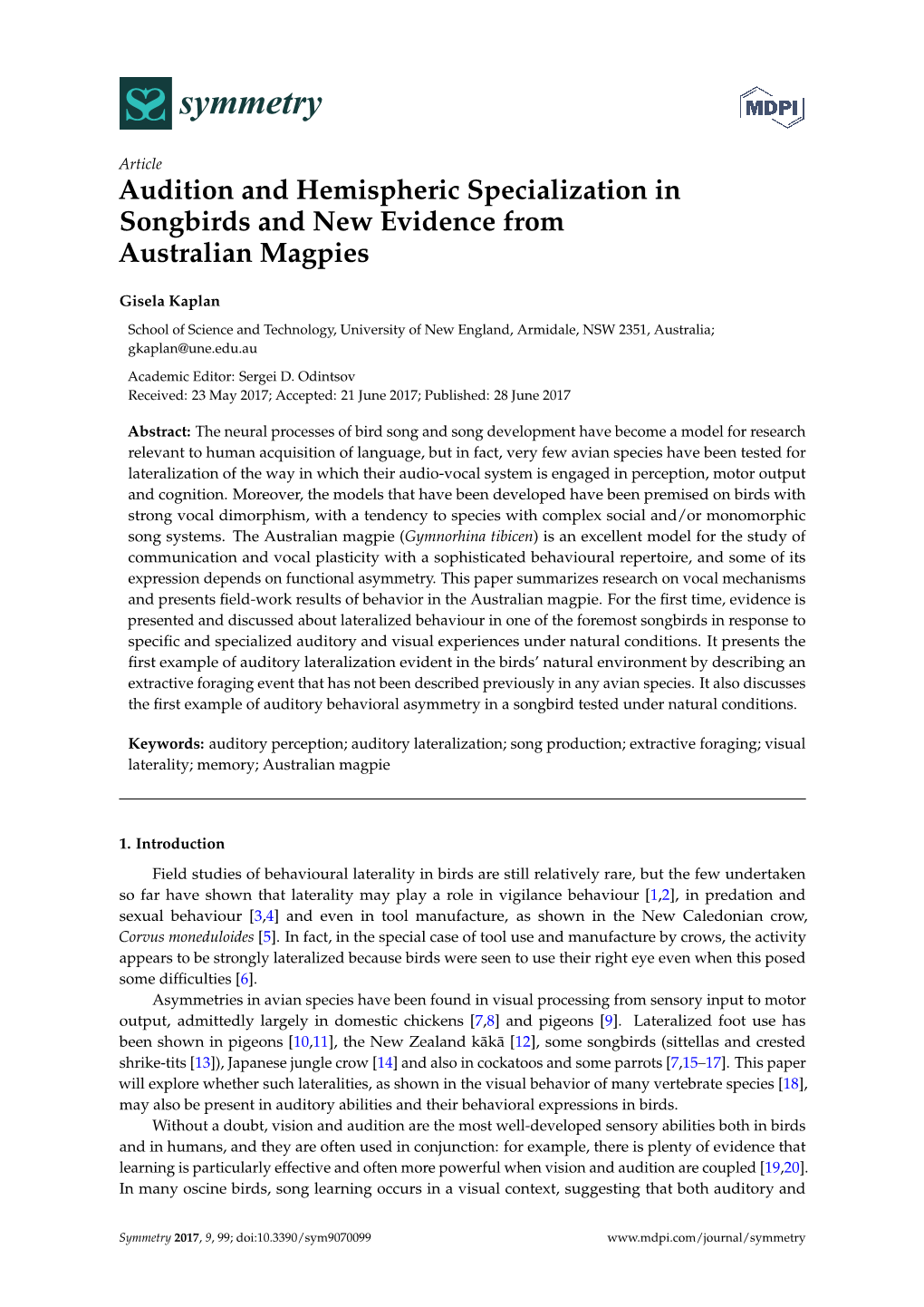 Audition and Hemispheric Specialization in Songbirds and New Evidence from Australian Magpies