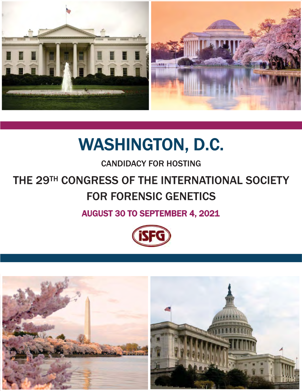 Washington, D.C. Candidacy for Hosting the 29Th Congress of the International Society for Forensic Genetics August 30 to September 4, 2021 Welcome Letter