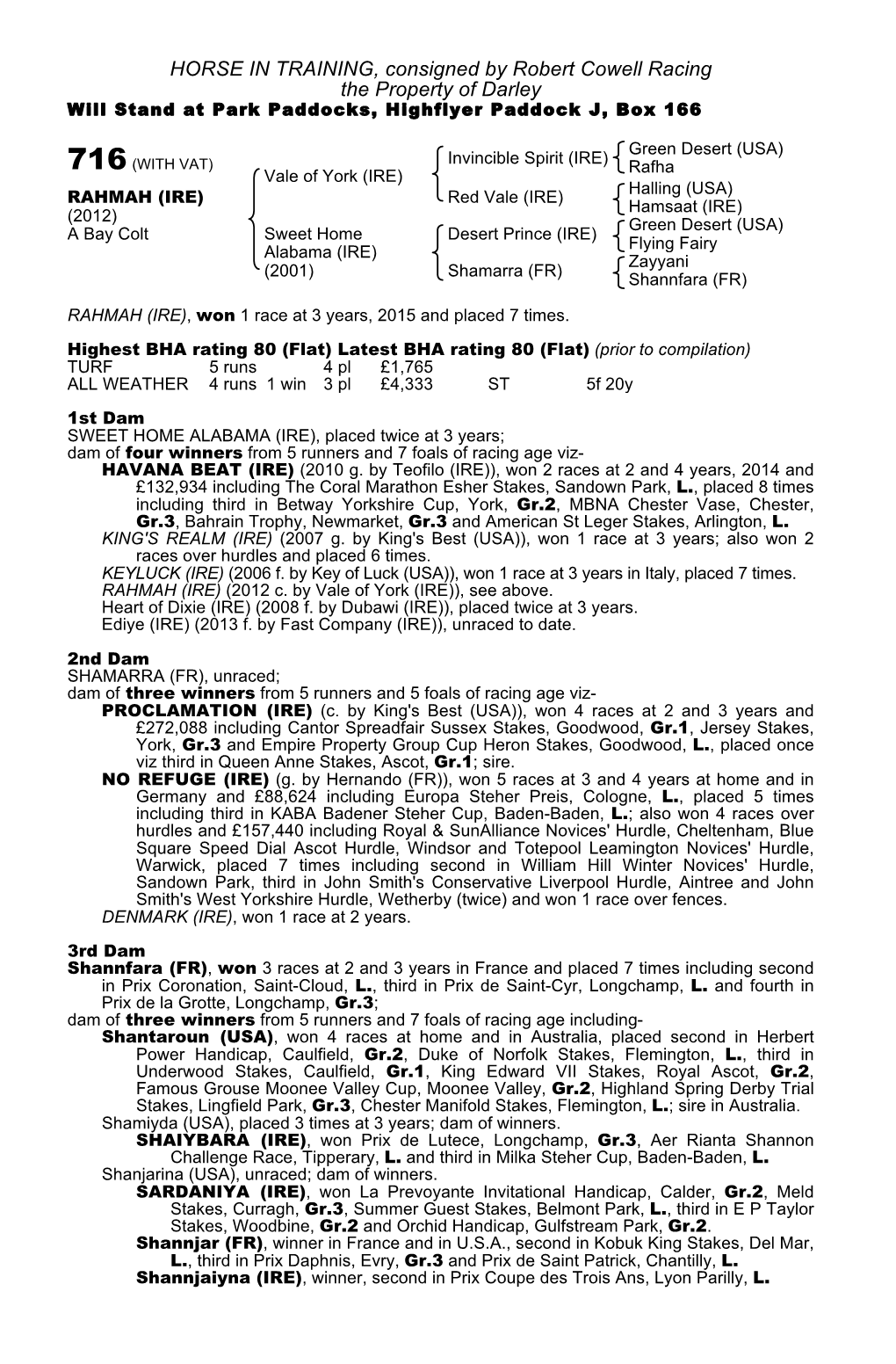 HORSE in TRAINING, Consigned by Robert Cowell Racing the Property of Darley Will Stand at Park Paddocks, Highflyer Paddock J, Box 166
