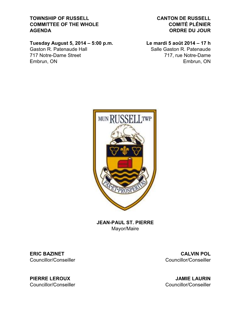 Township of Russell Committee of the Whole Comité Plénier Du Conseil Municipal Du Canton De Russell AGENDA / ORDRE DU JOUR Tuesday August 5, 2014 at 5:00 P.M