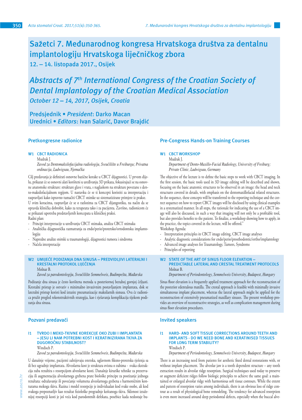 Sažetci 7. Međunarodnog Kongresa Hrvatskoga Društva Za Dentalnu
