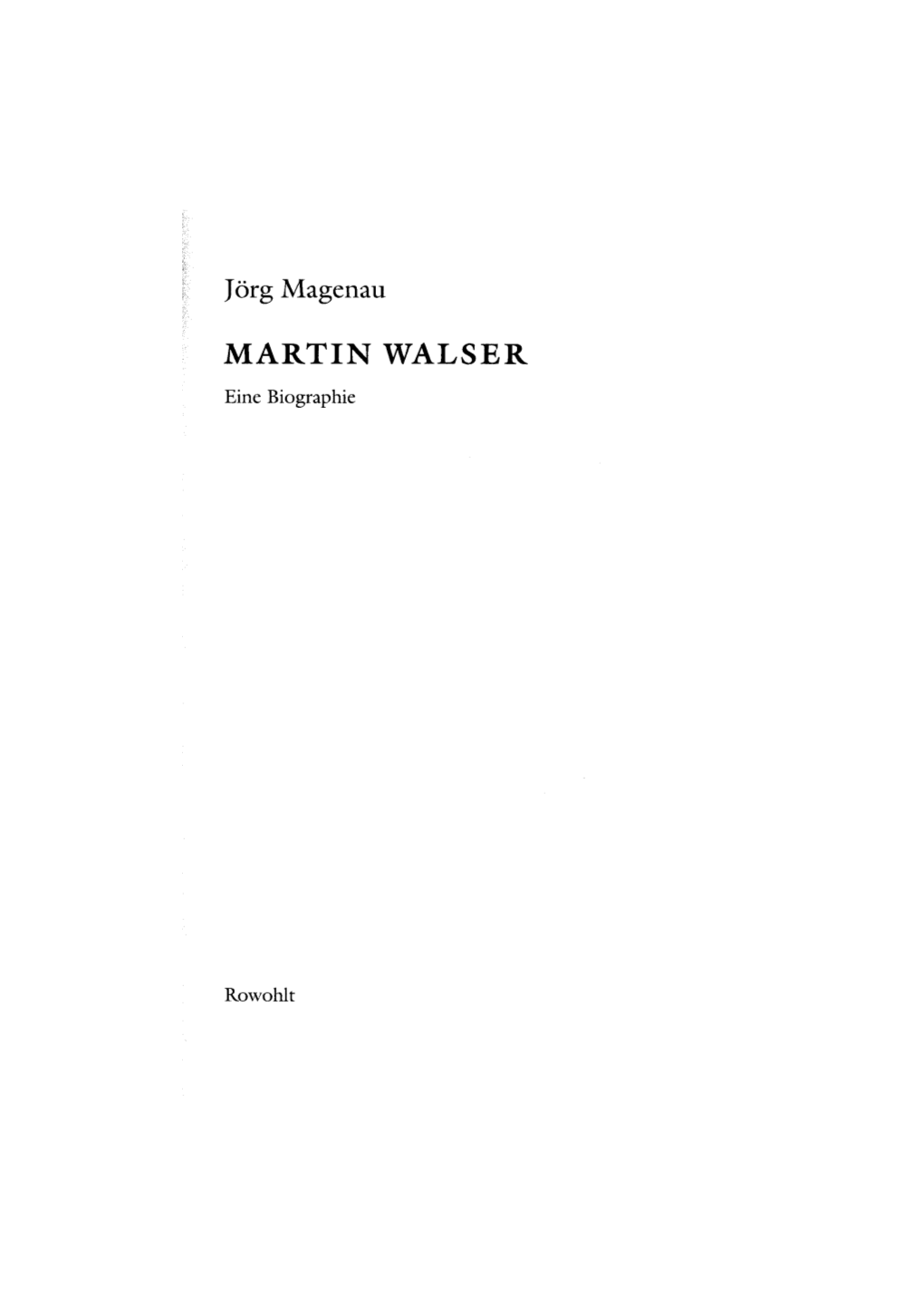 MARTIN WALSER Eine Biographie