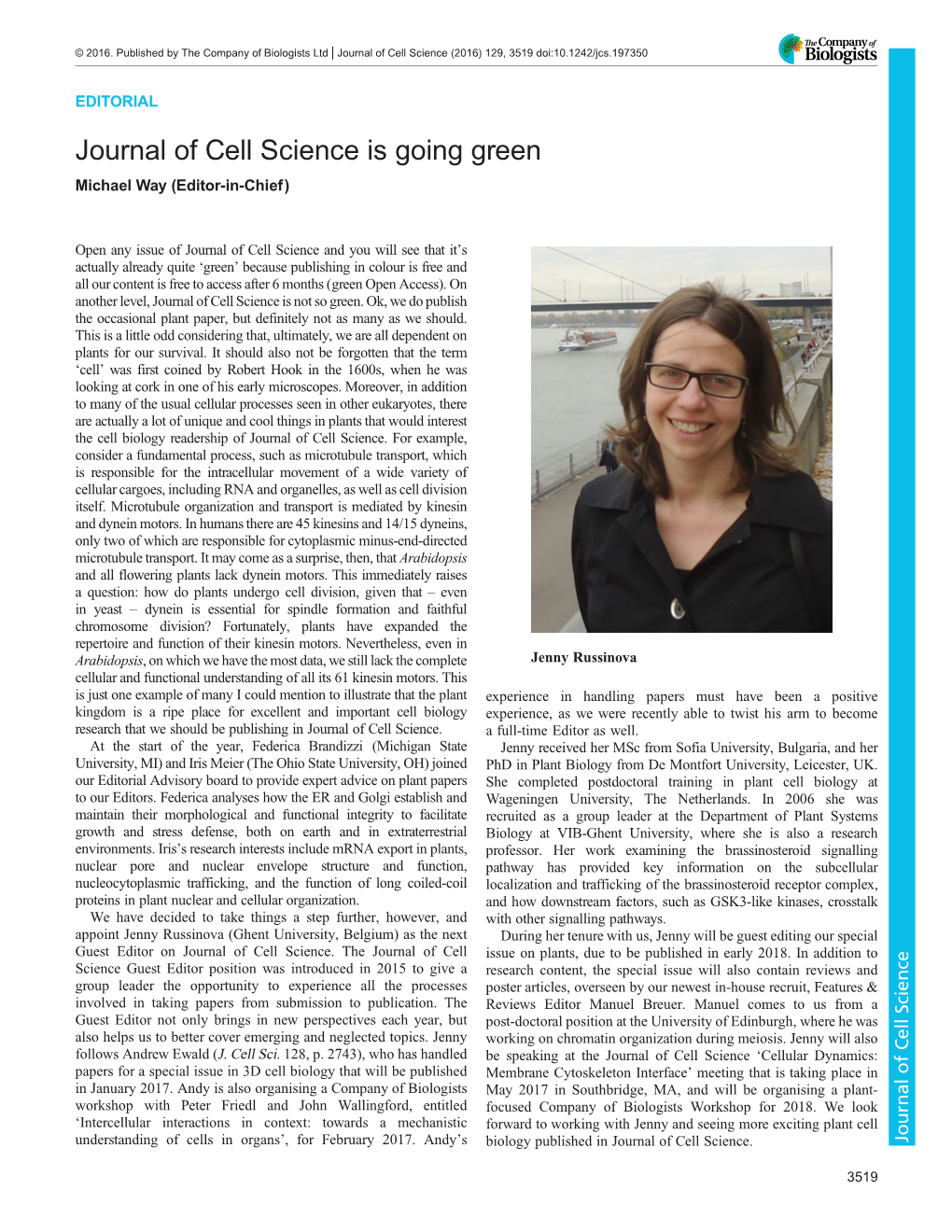 Journal of Cell Science Is Going Green Michael Way (Editor-In-Chief)