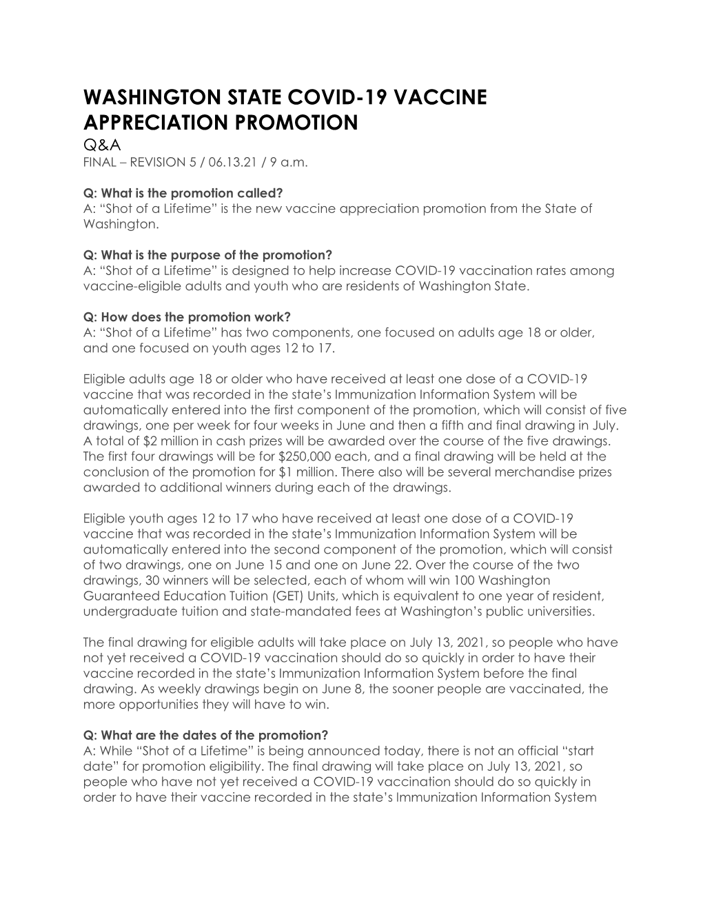 WASHINGTON STATE COVID-19 VACCINE APPRECIATION PROMOTION Q&A FINAL – REVISION 5 / 06.13.21 / 9 A.M