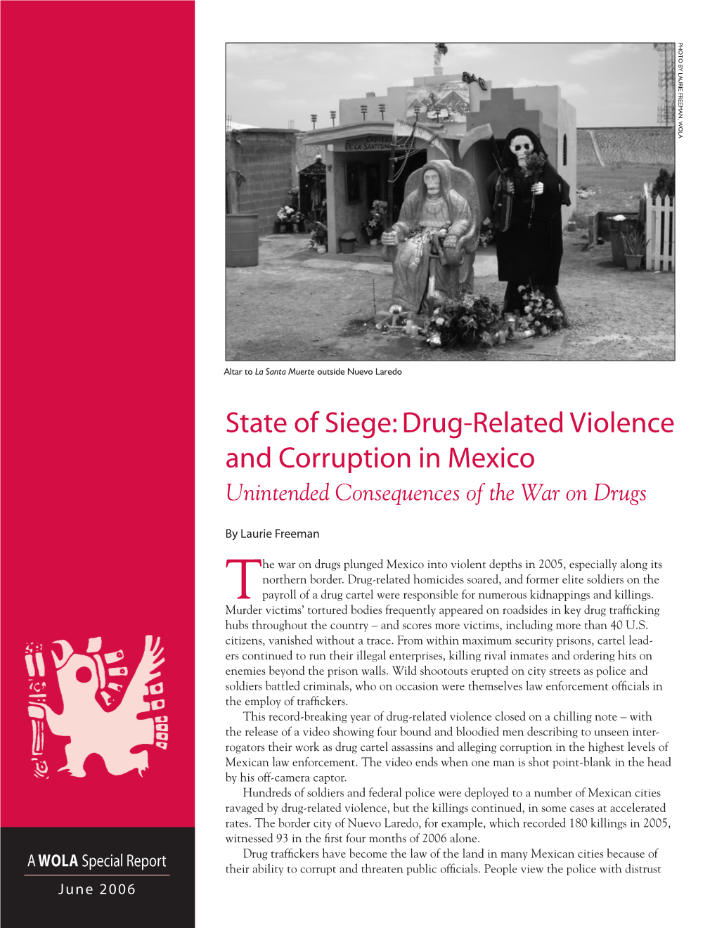 State of Siege: Drug-Related Violence and Corruption in Mexico Unintended Consequences of the War on Drugs