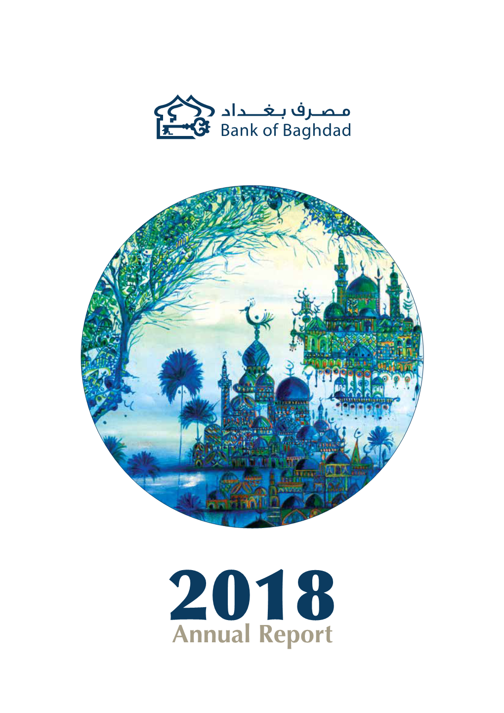 Annual Report 2018 Bank of Baghdad 5 Annual Report 2018 Chairman's Statement