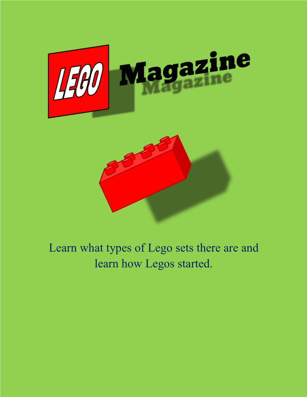 Learn What Types of Lego Sets There Are and Learn How Legos Started