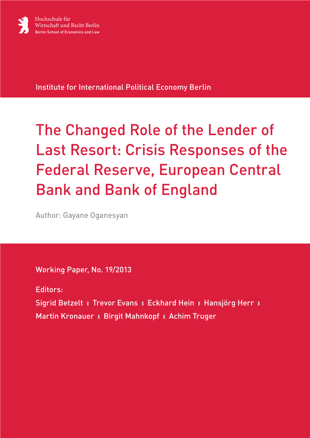The Changed Role of the Lender of Last Resort: Crisis Responses of the Federal Reserve, European Central Bank and Bank of England