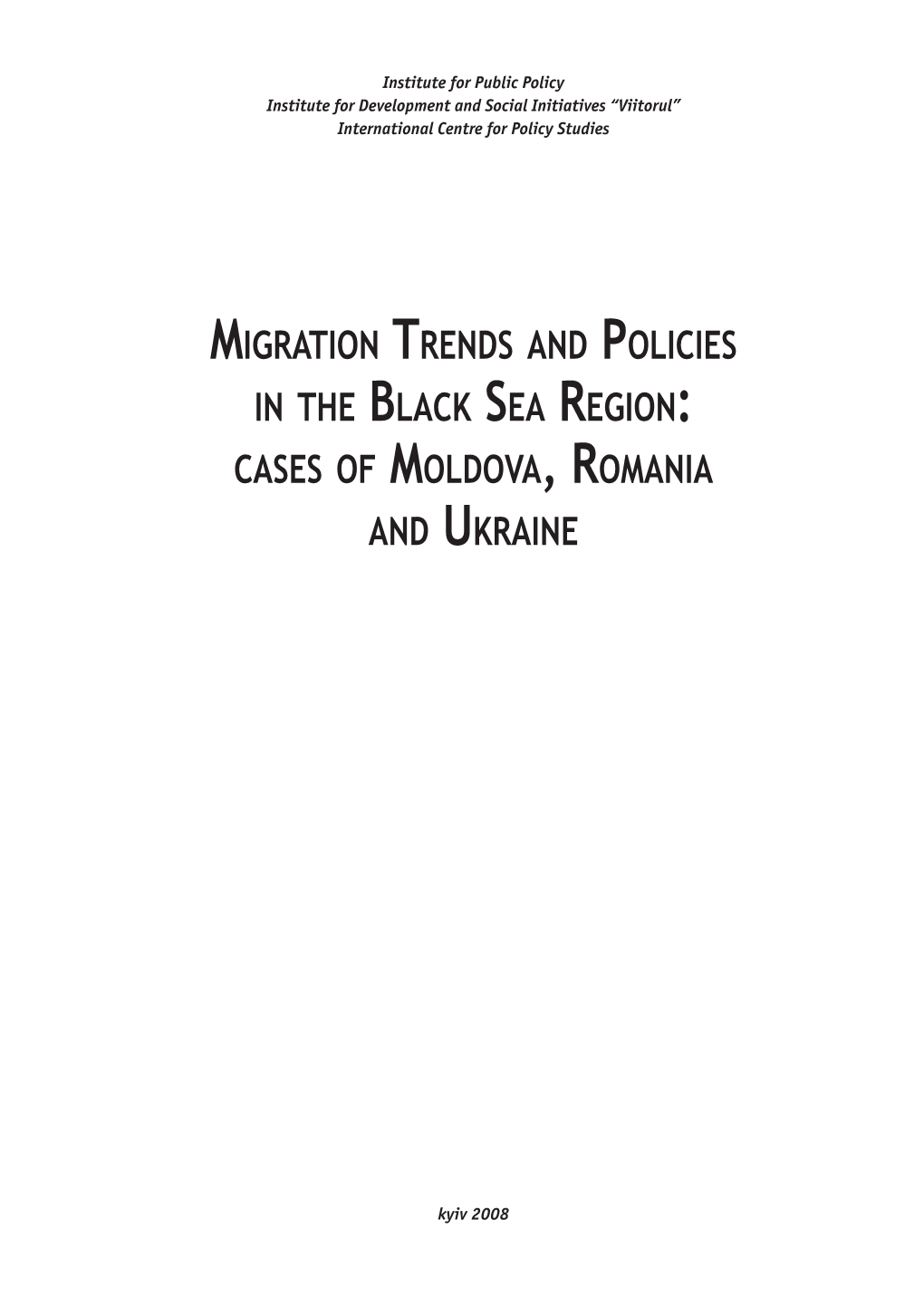 Migration Trends and Policies in the Black Sea Region: Cases of Moldova, Romania and Ukraine