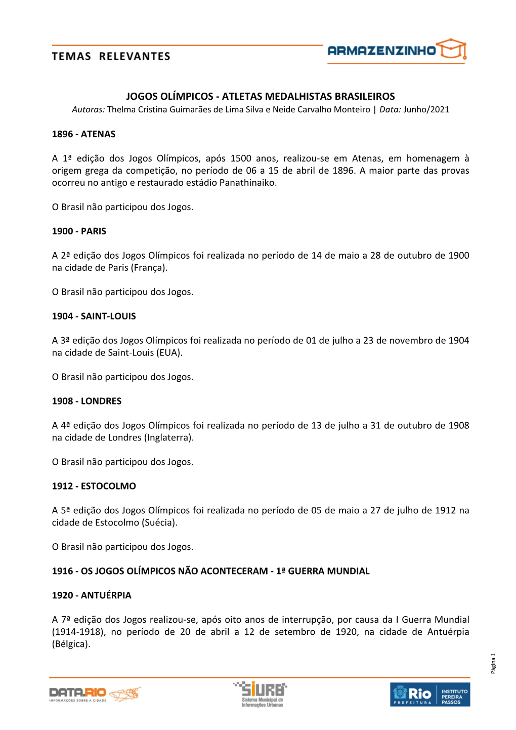 JOGOS OLÍMPICOS - ATLETAS MEDALHISTAS BRASILEIROS Autoras: Thelma Cristina Guimarães De Lima Silva E Neide Carvalho Monteiro | Data: Junho/2021