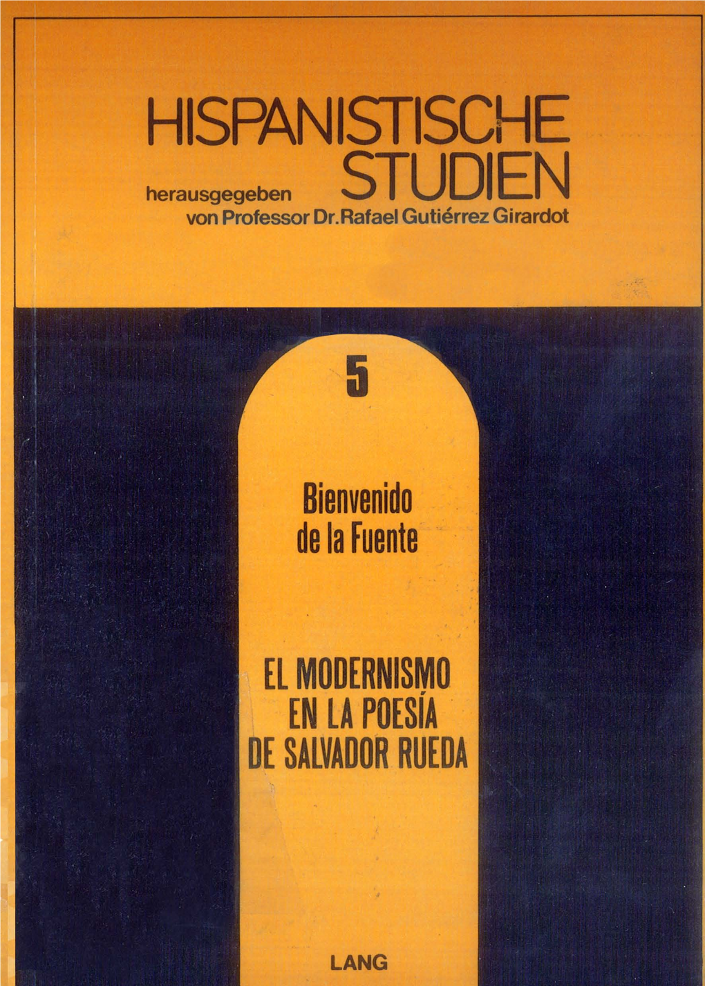 El Modernismo En La Poesía De Salvador Rueda Hispanistische Studien Herausgegeben Von