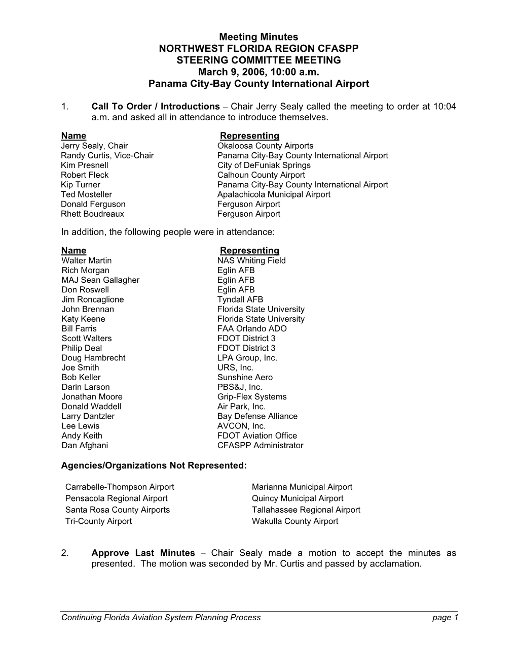 Meeting Minutes NORTHWEST FLORIDA REGION CFASPP STEERING COMMITTEE MEETING March 9, 2006, 10:00 A.M. Panama City-Bay County International Airport