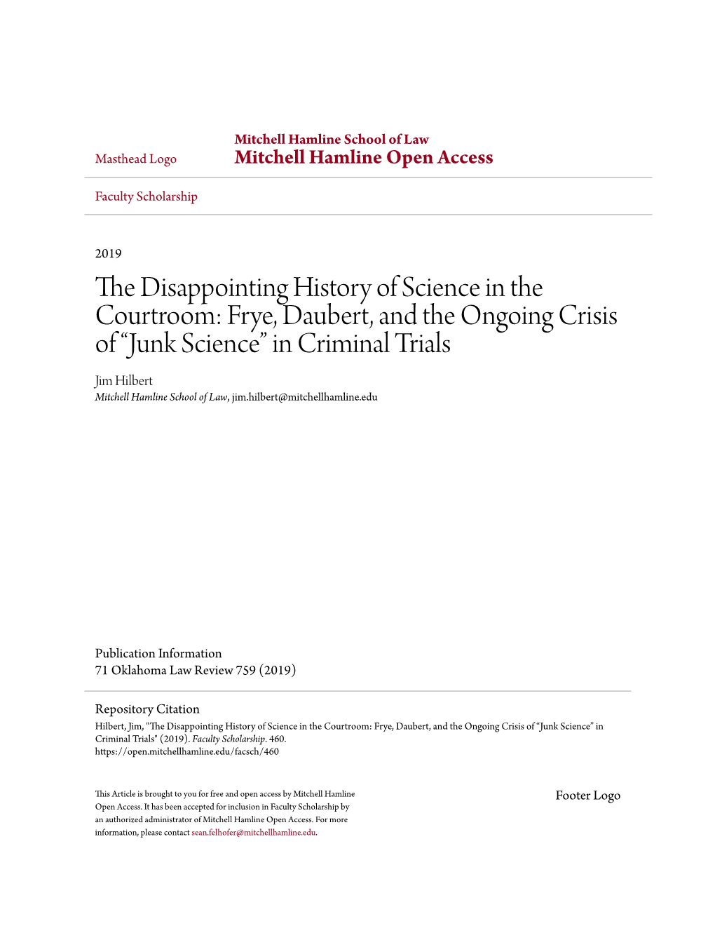 Frye, Daubert, and the Ongoing Crisis of “Junk Science” in Criminal Trials Jim Hilbert Mitchell Hamline School of Law, Jim.Hilbert@Mitchellhamline.Edu