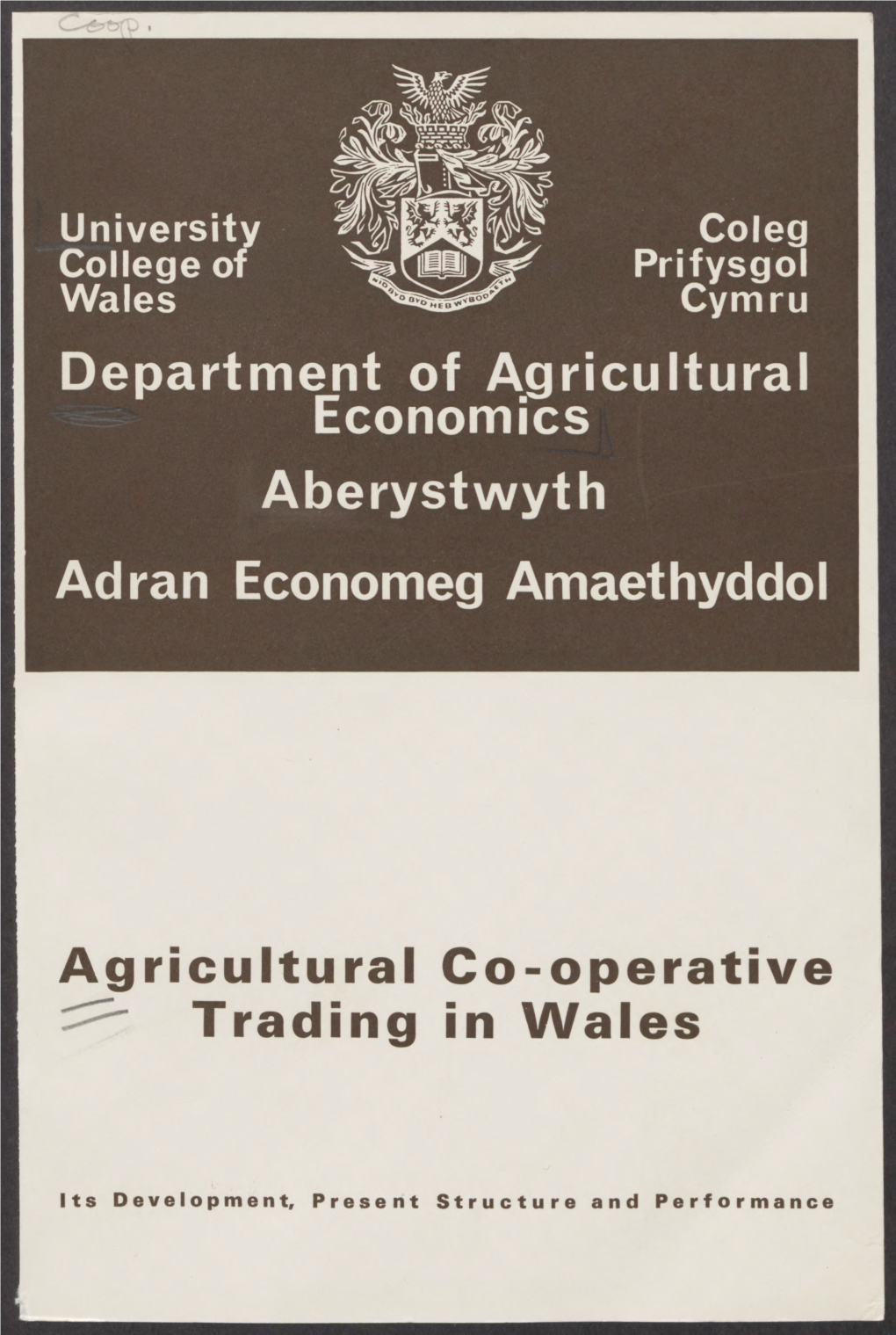 Agricultural Co-Operative Trading in Wales: Its Development, Present Structure and Performance