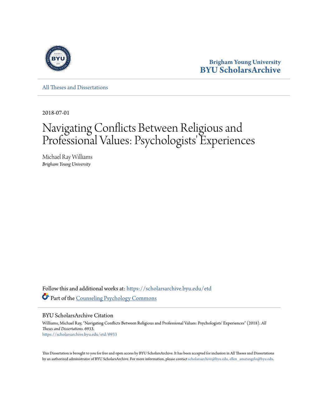 Navigating Conflicts Between Religious and Professional Values: Psychologists' Experiences Michael Ray Williams Brigham Young University