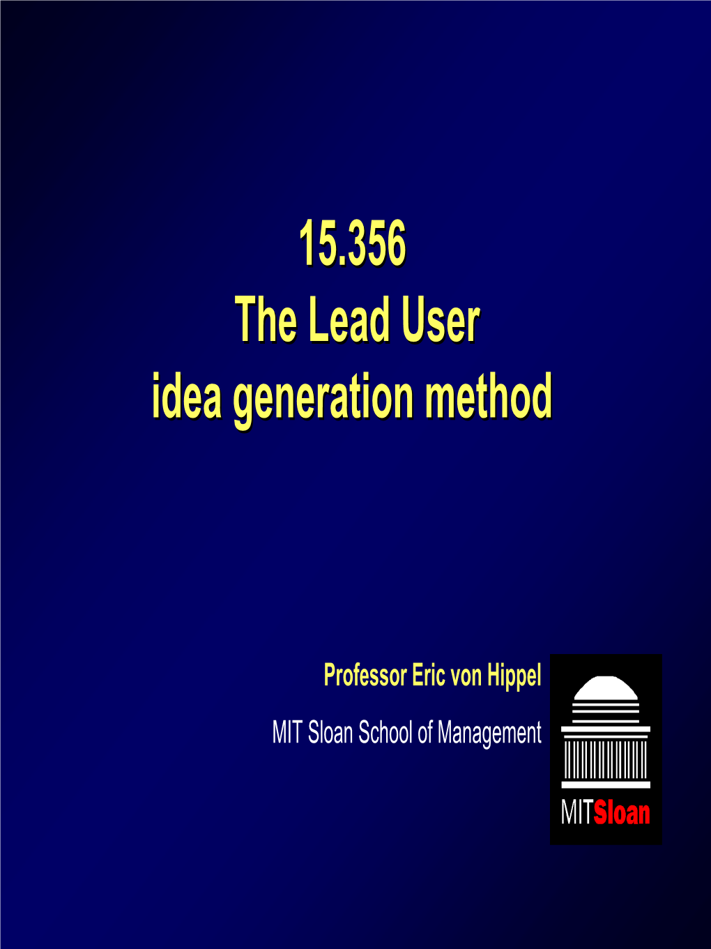 A Lead User Innovation