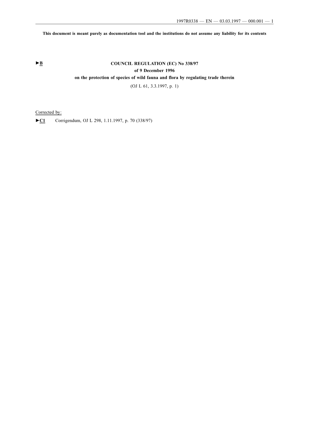 No 338/97 of 9 December 1996 on the Protection of Species of Wild Fauna and Flora by Regulating Trade Therein (OJ L 61, 3.3.1997, P