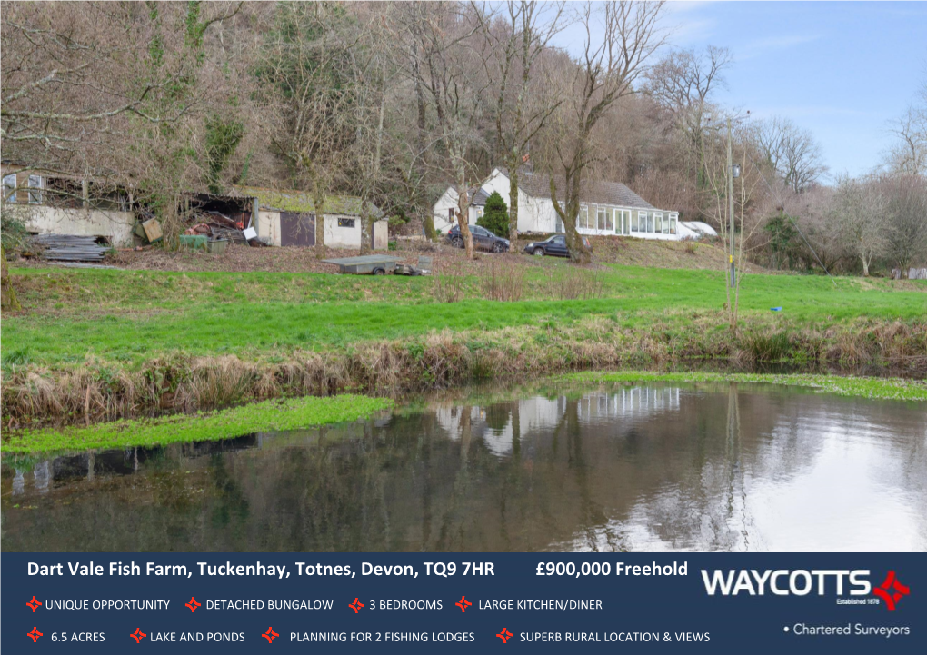 Dart Vale Fish Farm, Tuckenhay, Totnes, Devon, TQ9 7HR £900,000 Freehold