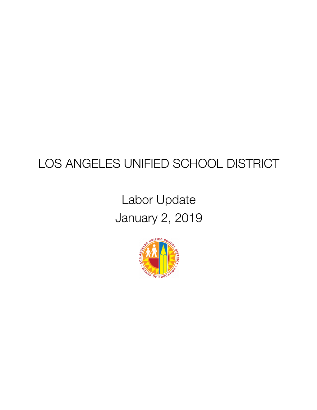 LOS ANGELES UNIFIED SCHOOL DISTRICT Labor Update January 2