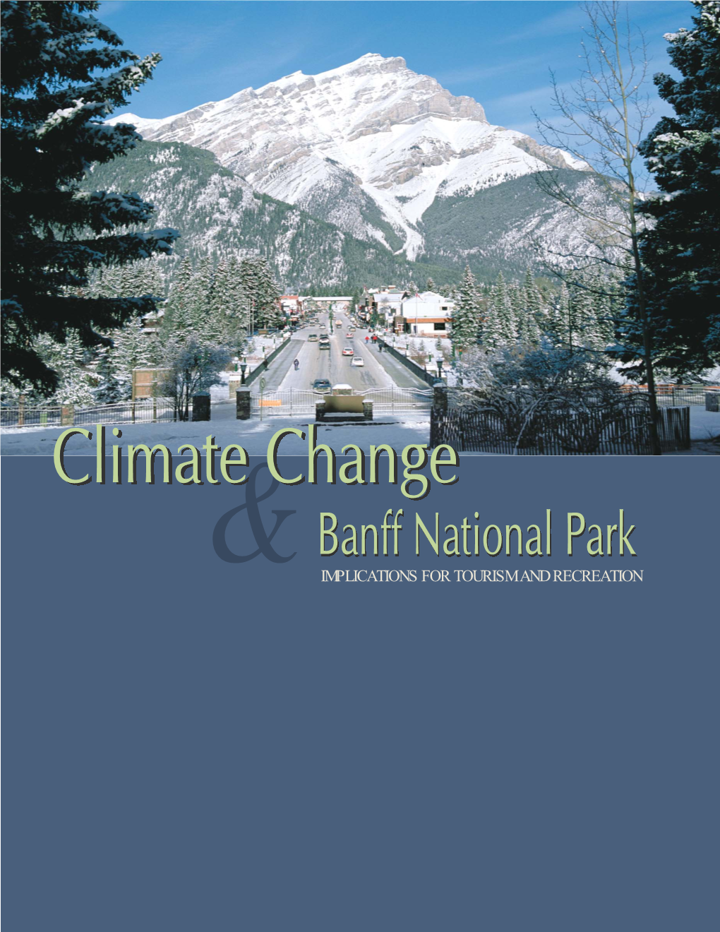 Climate Change & Banff National Park : Implications for Tourism And