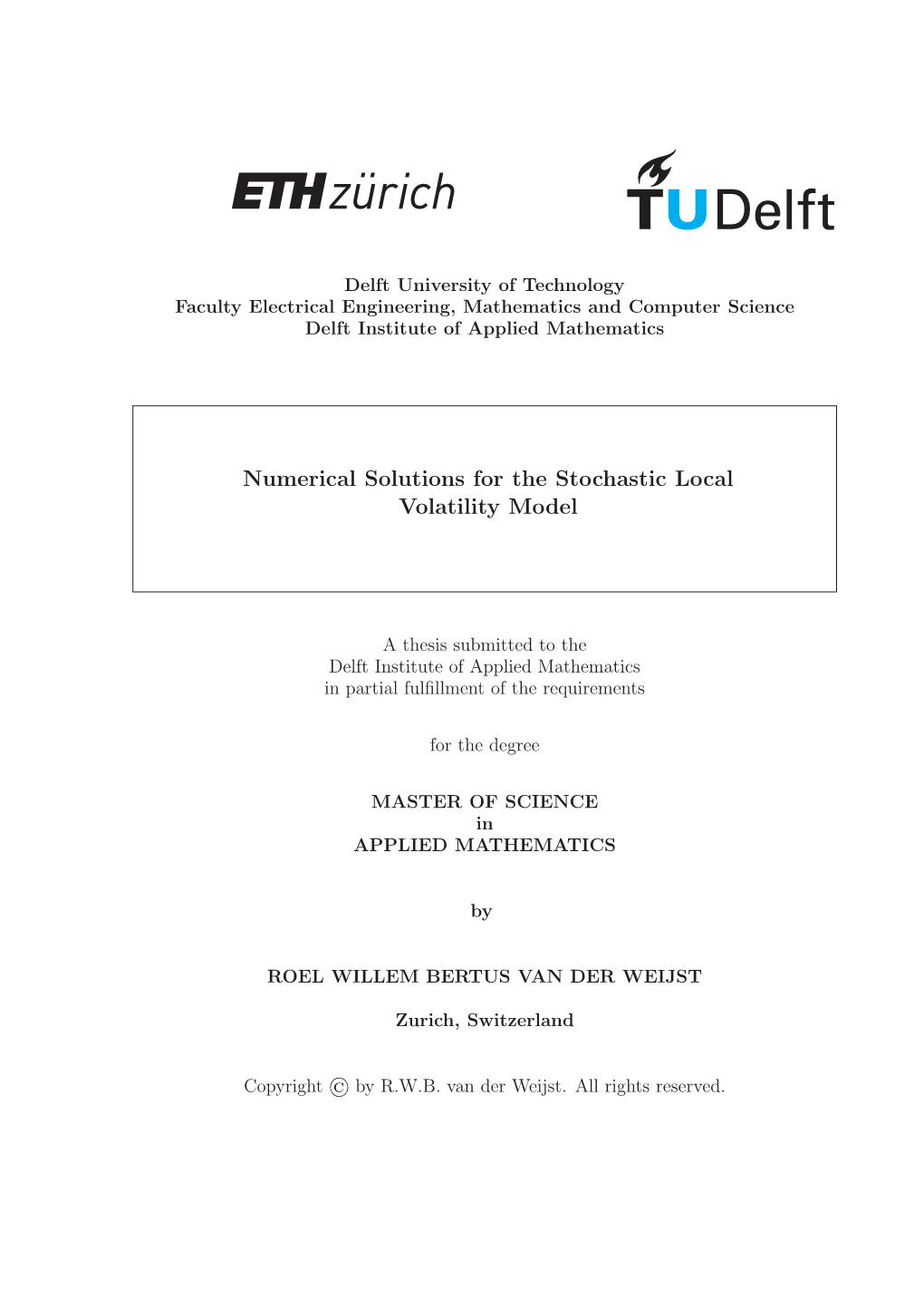 Numerical Solutions for the Stochastic Local Volatility Model