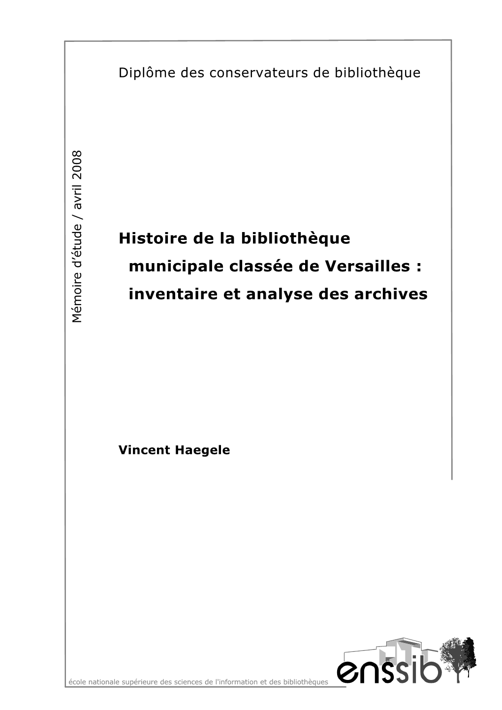 Histoire De La Bibliothèque Municipale Classée De Versailles : Inventaire Et Analyse Des Archives